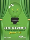 Science Fair Warm-Up, Grades 7-10: Learning the Practice of Scientists