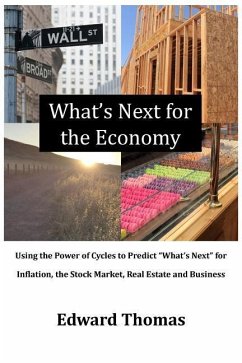 What's Next for the Economy: Using the Power of Cycles to Predict 