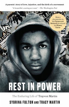 Rest in Power: The Enduring Life of Trayvon Martin - Fulton, Sybrina; Martin, Tracy