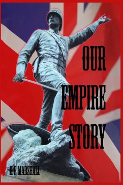 Our Empire Story - Marshall, H. E.