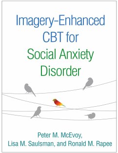 Imagery-Enhanced CBT for Social Anxiety Disorder - McEvoy, Peter M; Saulsman, Lisa M; Rapee, Ronald M