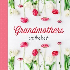 Grandmothers Are the Best - Sellers Publishing Inc