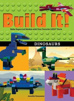 Build It! Dinosaurs - Kemmeter, Jennifer