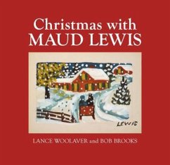 Christmas with Maud Lewis - Woolaver, Lance