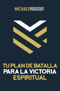 Tu Plan de Batalla Para La Victoria Espiritual - Youssef, Michael