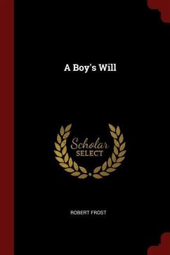 A Boy's Will - Frost, Robert