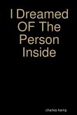 I Dreamed OF The Person Inside