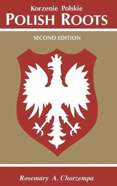 Polish Roots. Second Edition - Chorzempa, Rosemary