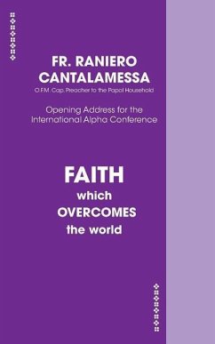 Faith Which Overcomes The World US Edition - Cantalamessa, Raniero
