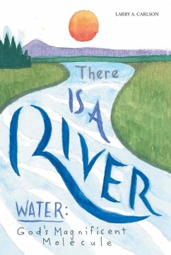 There Is a River - Carlson, Larry A.