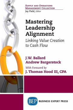 Mastering Leadership Alignment - Ballard, J. W.; Bargerstock, Andrew