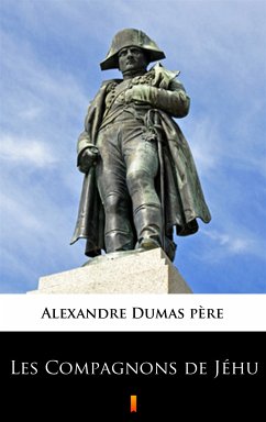 Les Compagnons de Jéhu (eBook, ePUB) - Dumas père, Alexandre