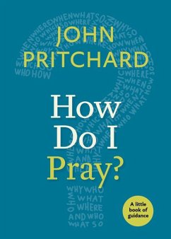 How Do I Pray? - Pritchard, John