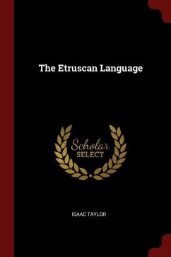 The Etruscan Language - Taylor, Isaac