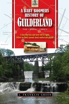 A Baby Boomers History of Guilderland NY - Green, John