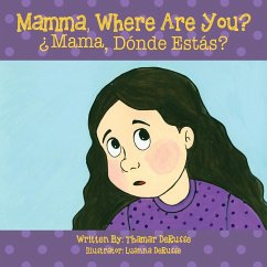 Mamma, Where Are You? ¿Mama, Dónde Estás ? - Derusse, Thamar