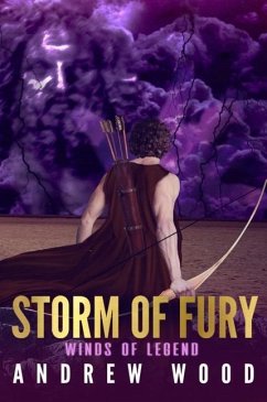 Storm of Fury: Winds of Legend - Wood, Andrew