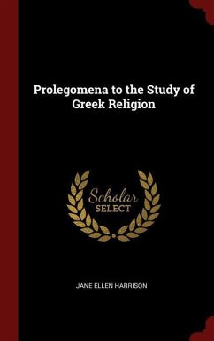 Prolegomena to the Study of Greek Religion by Jane Ellen Harrison Hardcover | Indigo Chapters