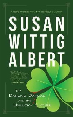 The Darling Dahlias and the Unlucky Clover - Albert, Susan Wittig