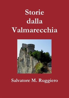 Storie dalla Valmarecchia - Ruggiero, Salvatore M.