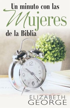 Un Minuto Con Las Mujeres de la Biblia - George, Elizabeth