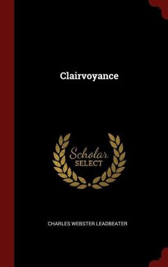 Clairvoyance - Leadbeater, Charles Webster