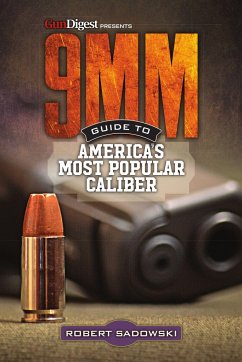 9mm - Guide to America's Most Popular Caliber - Sadowski, Robert