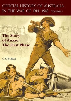 The OFFICIAL HISTORY OF AUSTRALIA IN THE WAR OF 1914-1918 - Bean, C. E. W.