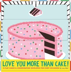 Love You More Than Cake Cards (Illustrated Blank Cards, Cute Cards for Food Lovers, Gift for Foodies): 12 Flat Cards & Coordinating Envelopes for Ever - Mail, Lucy