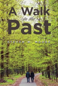 A Walk in the Past - Moore, Steven W.