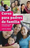 The Parenting Teenagers and Children Course Leaders Guide LatAm Edition