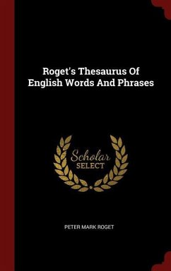Roget's Thesaurus Of English Words And Phrases - Roget, Peter Mark