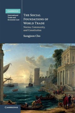 The Social Foundations of World Trade - Cho, Sungjoon