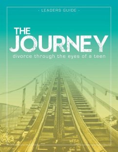 The Journey: Divorce Through the Eyes of a Teen Leader's Guide - Smith-Larson, Krista