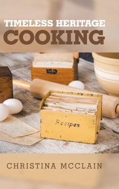 Timeless Heritage Cooking - McClain, Christina