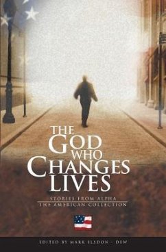 The God Who Changes Lives - The American Collection - Elsdon-Dew, Mark