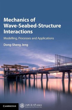 Mechanics of Wave-Seabed-Structure Interactions - Jeng, Dong-Sheng