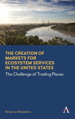 The Creation of Markets for Ecosystem Services in the United States - Maasakkers, Mattijs van