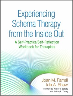 Experiencing Schema Therapy from the Inside Out - Farrell, Joan M.; Shaw, Ida A.