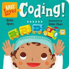 Baby Loves Coding! - Chan, Irene;Spiro, Ruth