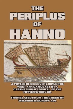The Periplus of Hanno - Hanno; Schoff, Wilfrid H. The Periplus of Hanno - Hanno; Schoff, Wilfrid H.