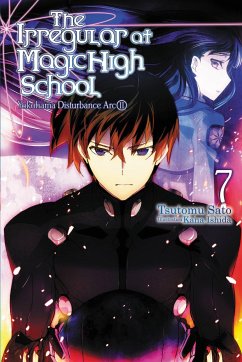The Irregular at Magic High School, Vol. 7 (light novel) - Satou, Tsutomu