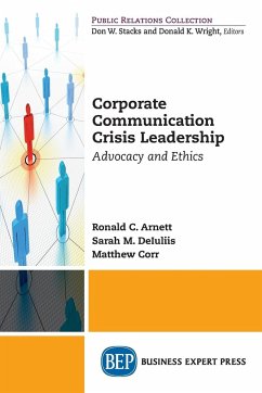Corporate Communication Crisis Leadership - Arnett, Ronald C.; Deiuliis, Sarah M.; Corr, Matthew
