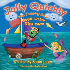 Jolly Quickly The Jumping Bean Goes Under The Sea - Lacey, Susan