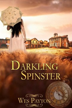 Darkling Spinster (eBook, ePUB) - Payton, Wes