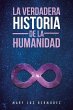 La verdadera historia de la humanidad - Bild 1