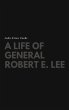 A Life of General Robert E. Lee - Bild 1