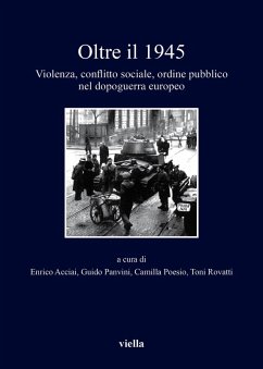 Cover Oltre il 1945. Violenza, conflitto sociale, ordine pubblico nel dopoguerra europeo