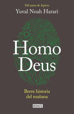 Homo Deus: Breve Historia del Mañana / Homo Deus. a History of Tomorrow - Harari, Yuval Noah