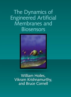 Dynamics of Engineered Artificial Membranes and Biosensors - Hoiles, William; Krishnamurthy, Vikram; Cornell, Bruce